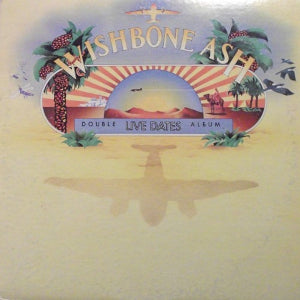 Wishbone Ash - Live Dates (Double Album) (1973)