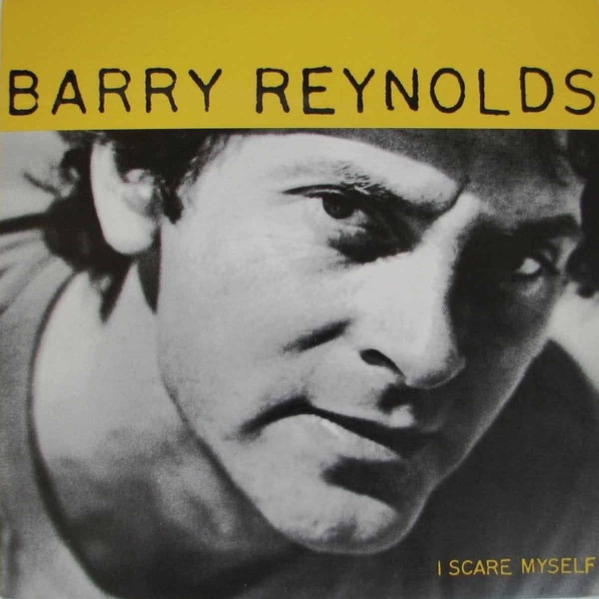 Barry Reynolds - I Scare Myself (1982)
