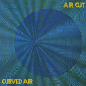Air Cut - Curved Air (1973)