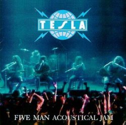 Tesla - Five Man Accoustical Jam (Double Album) (1990)